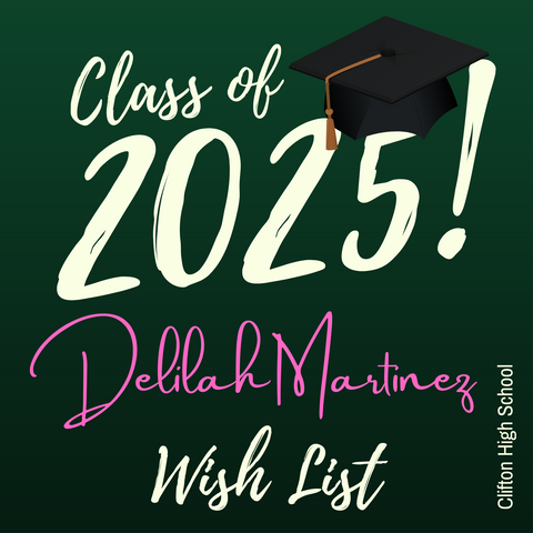Delilah Martinez Graduation Wish List
